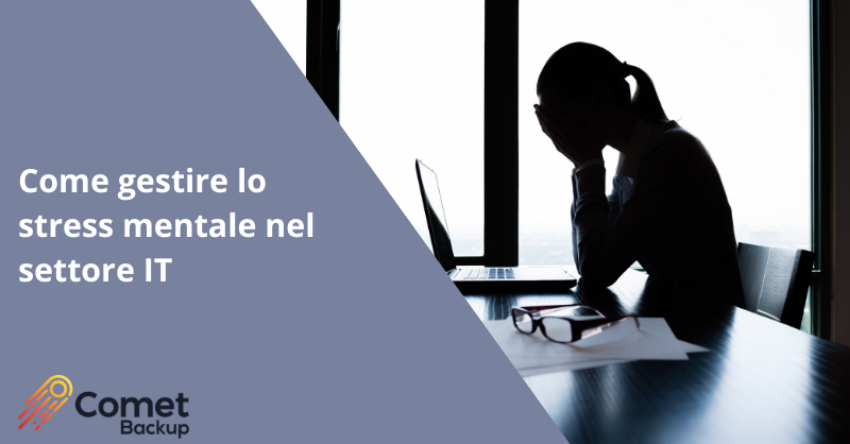 Come gestire lo stress mentale nel settore IT 
